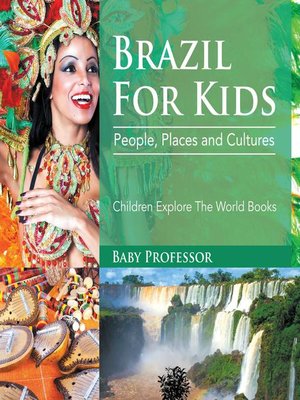 cover image of Brazil For Kids--People, Places and Cultures--Children Explore the World Books